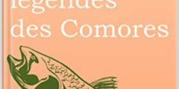 « Aux origines du monde, contes et légendes des Comores » de Salim Hatub. Une révolution dans la Littérature Comorienne