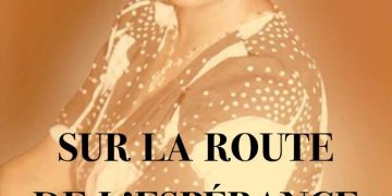 « Sur la route de l’espérance », Souvenirs d’une militante sur les premières années d’indépendance