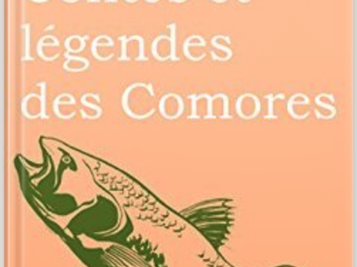 « Aux origines du monde, contes et légendes des Comores » de Salim Hatub. Une révolution dans la Littérature Comorienne